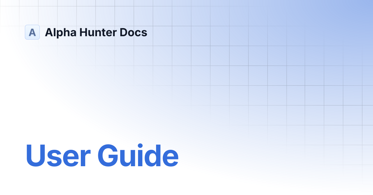 User Guide | Alpha Hunter Docs