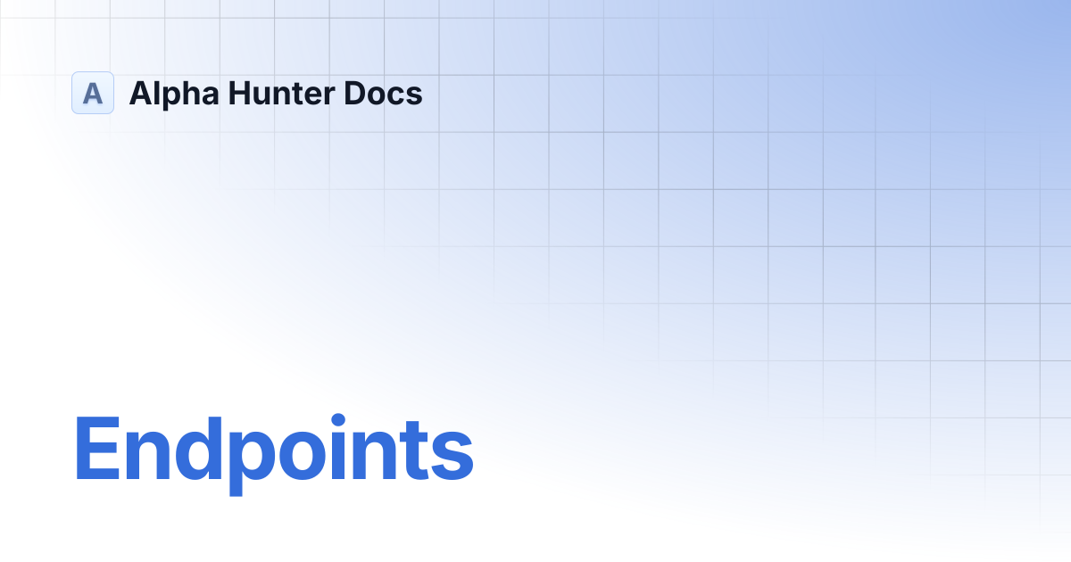 Endpoints | Alpha Hunter Docs